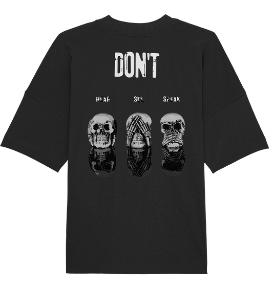 SW DONT... - Organic Oversize Shirt