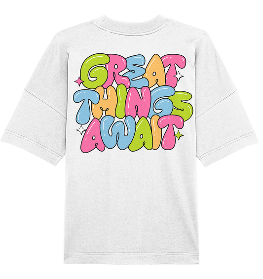 SW Great Things Await - Organic Oversize Shirt